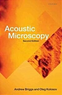 Acoustic Microscopy : Second Edition (Hardcover, 2 Revised edition)