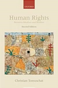 Human Rights : Between Idealism and Realism (Hardcover, 2 Revised edition)