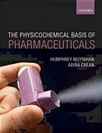 Physicochemical Basis of Pharmaceuticals (Paperback)