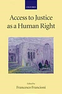 Access to Justice as a Human Right (Hardcover)