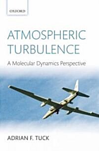 Atmospheric Turbulence : A Molecular Dynamics Perspective (Hardcover)