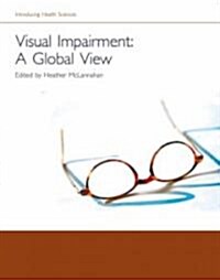 Visual Impairment - A Global View (Paperback)