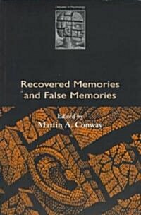 Recovered Memories and False Memories (Paperback)