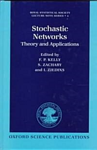Stochastic Networks : Theory and Applications (Hardcover)
