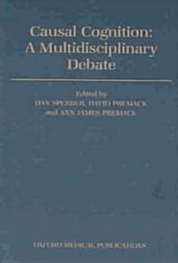 Causal Cognition : A Multidisciplinary Debate (Paperback)