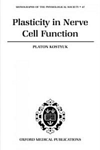 Plasticity in Nerve Cell Function (Hardcover)