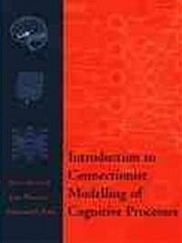 Introduction to Connectionist Modelling of Cognitive Processes (Paperback)