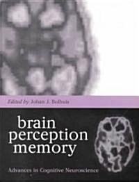 Brain, Perception, Memory : Advances in Cognitive Neuroscience (Paperback)