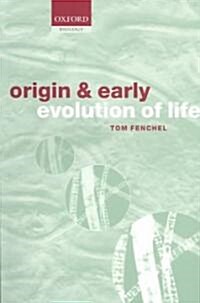 The Origin and Early Evolution of Life (Paperback)