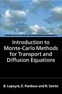 Introduction to Monte-Carlo Methods for Transport and Diffusion Equations (Hardcover)