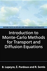 Introduction to Monte-Carlo Methods for Transport and Diffusion Equations (Paperback)