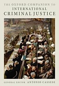 The Oxford Companion to International Criminal Justice (Hardcover)