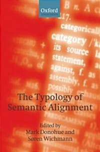 The Typology of Semantic Alignment (Hardcover)