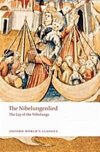 The Nibelungenlied : The Lay of the Nibelungs (Paperback)