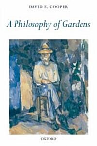 A Philosophy of Gardens (Paperback)