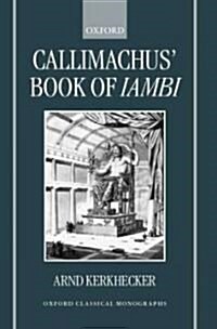 Callimachus Book of Iambi (Hardcover)