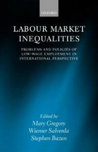 Labour market inequalities : problems and policies of low-wage employment in international perspective