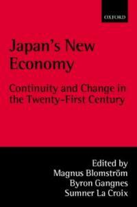 Japan's new economy: continuity and change in the twenty-first century