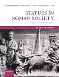 Statues in Roman Society : Representation and Response (Hardcover)