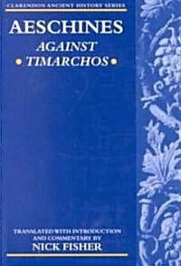 Aeschines: Against Timarchos (Paperback)