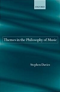 Themes in the Philosophy of Music (Hardcover)