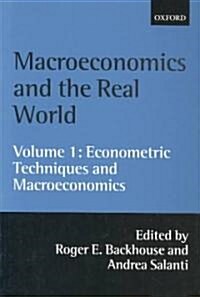 Macroeconomics and the Real World: Volume 1: Econometric Techniques and Macroeconomics (Paperback)