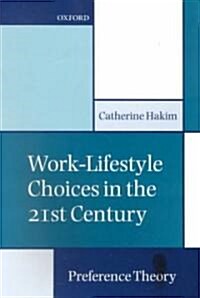 Work-Lifestyle Choices in the 21st Century : Preference Theory (Paperback)