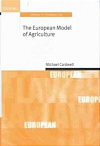 The European Model of Agriculture (Hardcover)