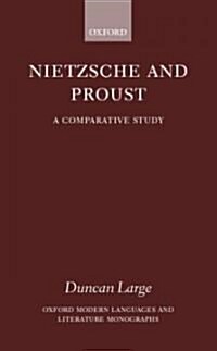 Nietzsche and Proust : A Comparative Study (Hardcover)