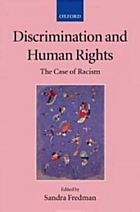 Discrimination and Human Rights : The Case of Racism (Hardcover)