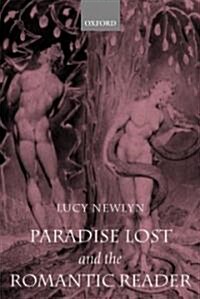 Paradise Lost and the Romantic Reader (Paperback)