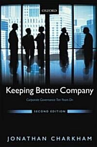Keeping Better Company : Corporate Governance Ten Years on (Paperback, 2 Revised edition)