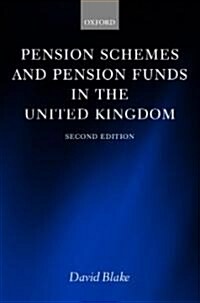 Pension Schemes and Pension Funds in the United Kingdom (Hardcover, 2 Revised edition)