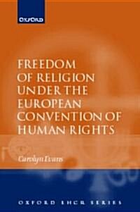 Freedom of Religion Under the European Convention on Human Rights (Hardcover)