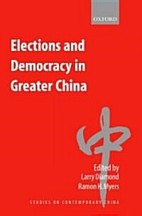 Elections and Democracy in Greater China (Paperback)