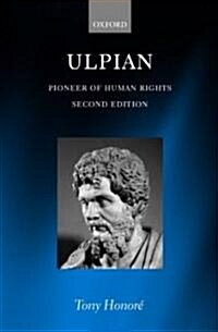Ulpian : Pioneer of Human Rights (Hardcover, 2 Revised edition)