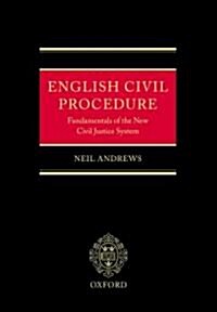 English Civil Procedure : Fundamentals of the New Civil Justice System (Hardcover)