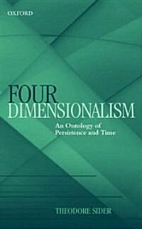 Four-Dimensionalism : An Ontology of Persistence and Time (Hardcover)