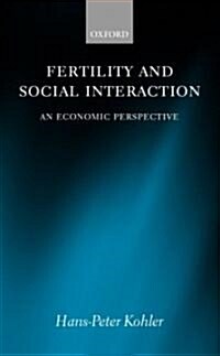 Fertility and Social Interaction : An Economic Perspective (Hardcover)