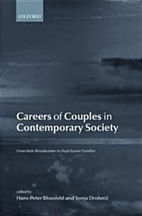 Careers of Couples in Contemporary Society : From Male Breadwinner to Dual-earner Families (Hardcover)