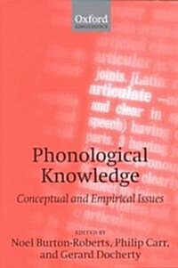 Phonological Knowledge : Conceptual and Empirical Issues (Paperback)