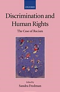 Discrimination and Human Rights : The Case of Racism (Paperback)