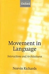 Movement in Language : Interactions and Architectures (Paperback)