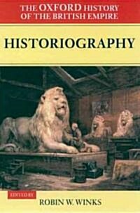 The Oxford History of the British Empire: Volume V: Historiography (Paperback)