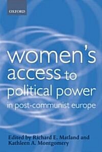 Womens Access to Political Power in Post-Communist Europe (Hardcover)