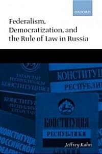 Federalism, Democratization, and the Rule of Law in Russia (Hardcover)