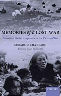 Memories of a Lost War : American Poetic Responses to the Vietnam War (Paperback)