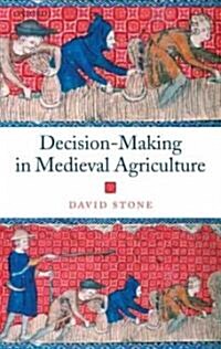 Decision-Making in Medieval Agriculture (Hardcover)