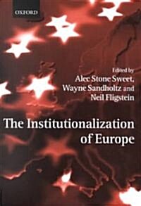 The Institutionalization of Europe (Paperback)