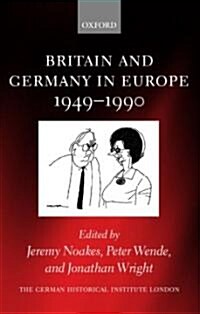 Britain and Germany in Europe 1949-1990 (Hardcover)